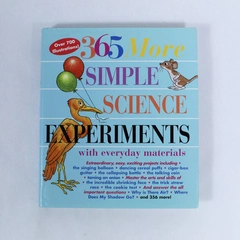 365 More Simple Science Experiments HC 1998 - Fun Projects for Kids