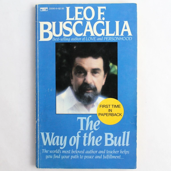 Leo F. Buscaglia The Way of the Bull Paperback Book 1973 Fawcett Crest