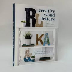 Creative Wood Letters: 35 Simple Craft Projects by Krista Aasen 2018 Paperback