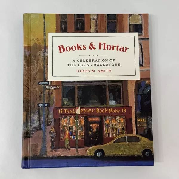 Books & Mortar: A Celebration of the Local Bookstore 2018 Hardcover