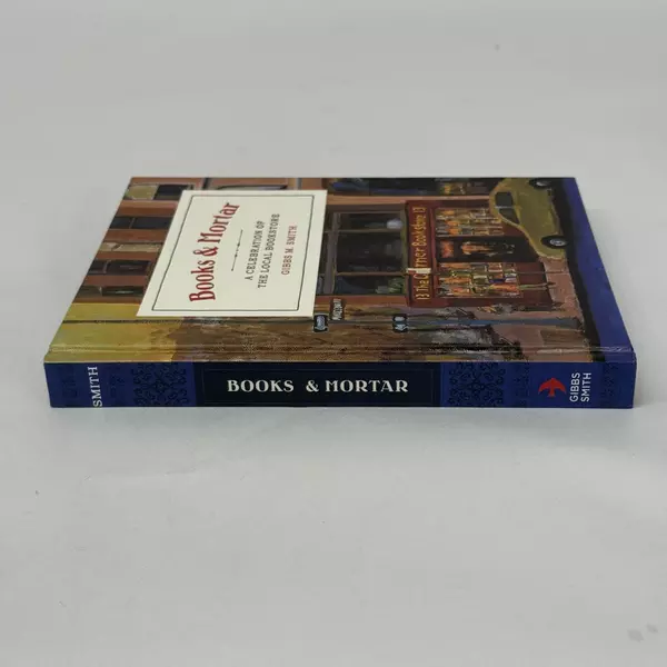 Books & Mortar: A Celebration of the Local Bookstore 2018 Hardcover