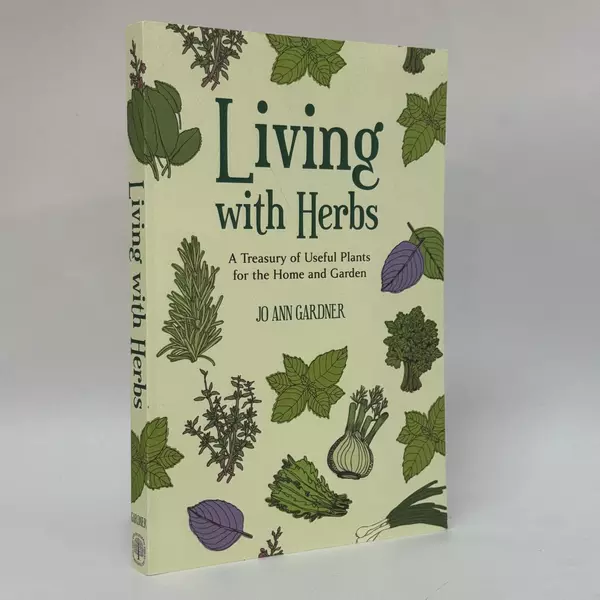 Living with Herbs by Jo Ann Gardner 2014 Paperback