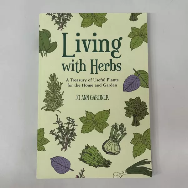 Living with Herbs by Jo Ann Gardner 2014 Paperback