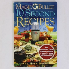 Magic Bullet 10 Second Recipes Cookbook & User Guide Book