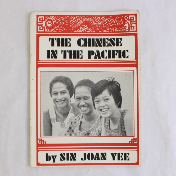 The Chinese in the Pacific by Sin Joan Yee