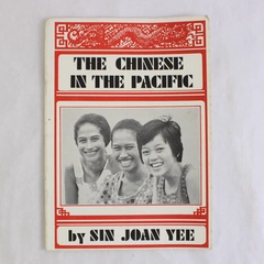 The Chinese in the Pacific by Sin Joan Yee