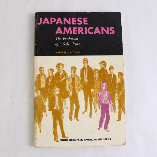 Japanese Americans: Evolution of a Subculture Paperback by Harry H.L. Kitano