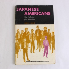 Japanese Americans: Evolution of a Subculture Paperback by Harry H.L. Kitano