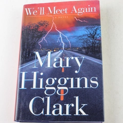 We'll Meet Again by Mary Higgins Clark 1999 Hardcover Novel Good Condition
