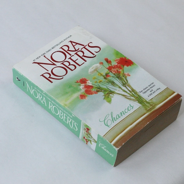 Nora Roberts Chances: Opposites Attract & A Will and A Way 2008 PB