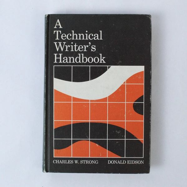 A Technical Writer's Handbook by Strong & Eidson 1971 HC, Pre-owned