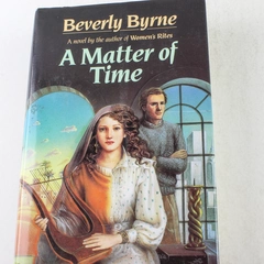 A Matter of Time by Beverly Byrne 1987 Hardcover Villard Books - Good