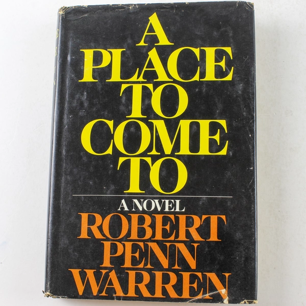 A Place to Come To by Robert Penn Warren 1977 Hardcover Good Condition