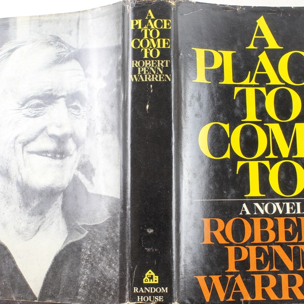 A Place to Come To by Robert Penn Warren 1977 Hardcover Good Condition