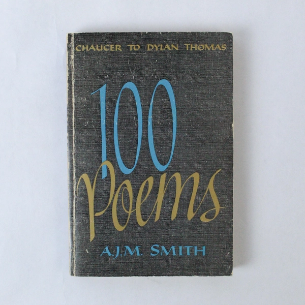 100 Poems: Chaucer to Dylan Thomas by A.J.M. Smith - Pre-owned