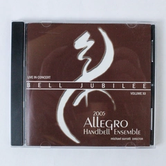 Bell Jubilee Volume XII Allegro Handbell Ensemble Live in Concert 2005 Audio CD