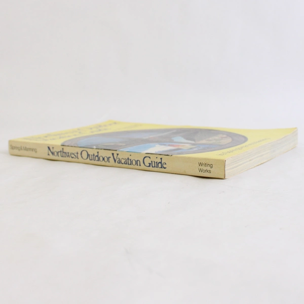 Northwest Outdoor Vacation Guide by Ira Spring & Harvey Manning 1981 Paperback