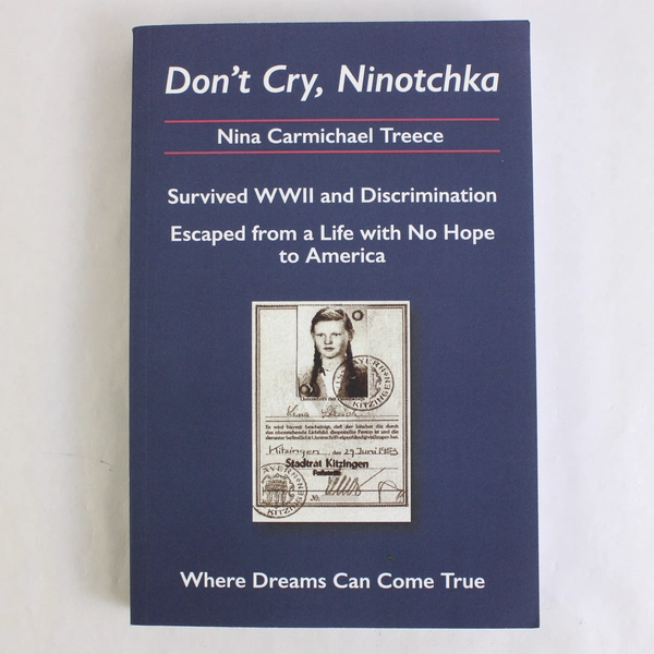 Don't Cry Ninotchka by Nina Carmichael Treece 2021 2nd Edition Signed Paperback