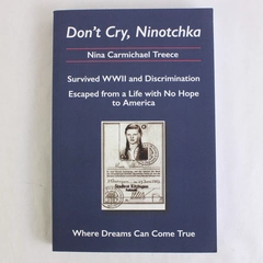 Don't Cry Ninotchka by Nina Carmichael Treece 2021 2nd Edition Signed Paperback