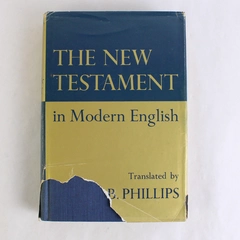 The New Testament in Modern English Translated by J B Phillips 1965 HC DJ