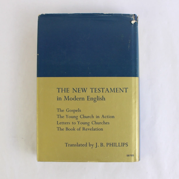 The New Testament in Modern English Translated by J B Phillips 1965 HC DJ