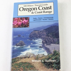 100 Hikes Travel Guide Oregon Coast & Coast Range by William L. Sullivan PB