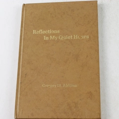 Reflections in My Quiet Hours by Gregory M. Ahlijian 1976 Hardcover Good