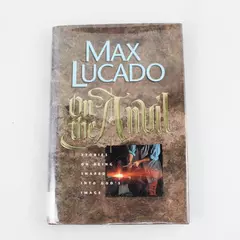 On the Anvil Being Shaped into God's Image by Max Lucado 1997 Hardcover