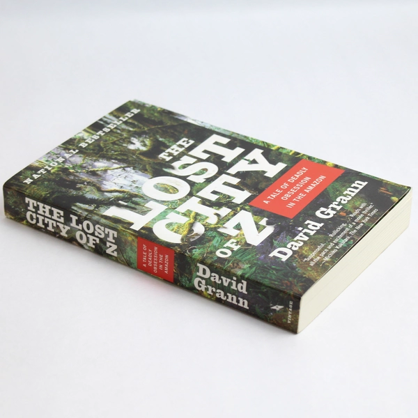 Lost City of Z A Tale of Deadly Obsession in the Amazon Grann 2010 Paperback