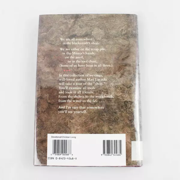 On the Anvil Being Shaped into God's Image by Max Lucado 1997 Hardcover