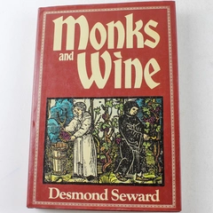 Monks and Wine by Desmond Seward 1979 Hardcover Book Good Condition