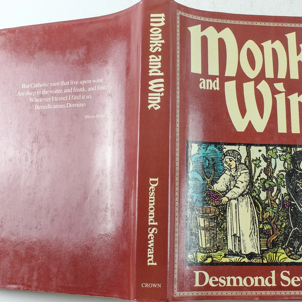 Monks and Wine by Desmond Seward 1979 Hardcover Book Good Condition