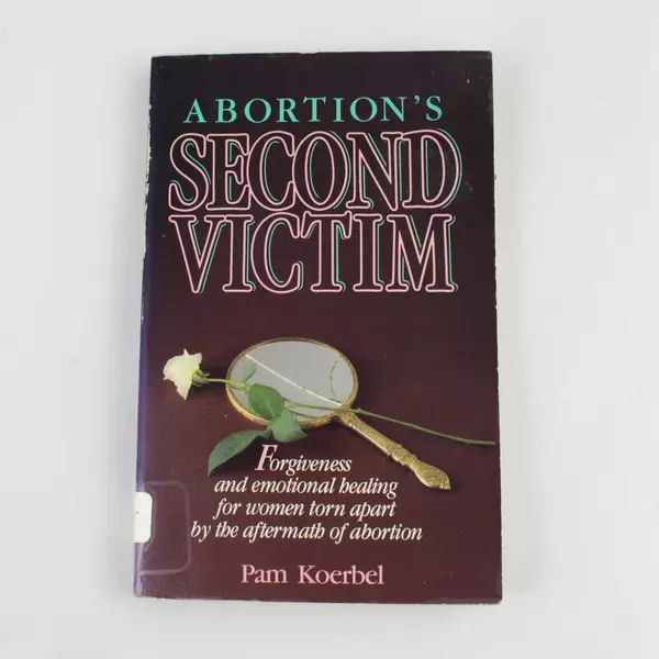 Abortion's Second Victim by Pam Koerbel 1986 Paperback