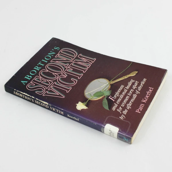 Abortion's Second Victim by Pam Koerbel 1986 Paperback