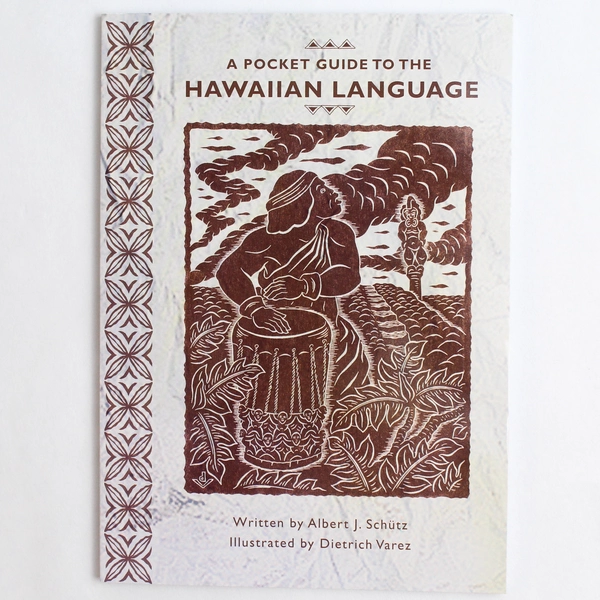 A Pocket Guide to the Hawaiian Language Albert J. Schutz 2009 Paperback