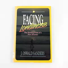 Facing Loneliness by J. Oswald Sanders 1988 Paperback