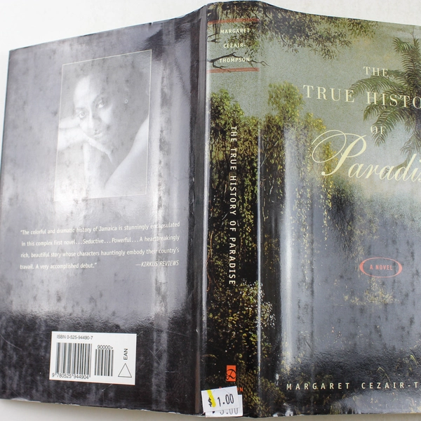 The True History of Paradise by Margaret Cezair-Thompson 1999 Hardcover