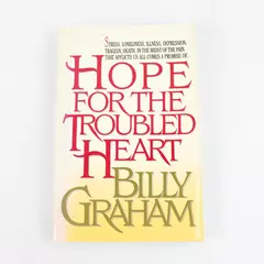 Hope for the Troubled Heart by Billy Graham 1991 Paperback