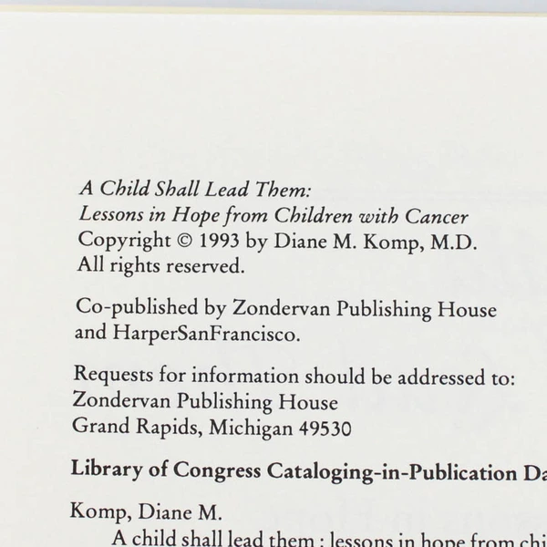Child Shall Lead Them Lessons Hope Children Cancer Diane M. Komp Hardcover 1993