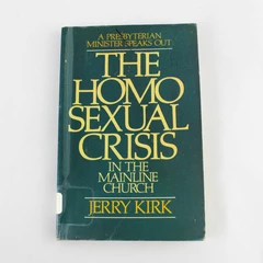 Homosexual Crisis in the Mainline Church by Jerry R. Kirk 1983 Paperback