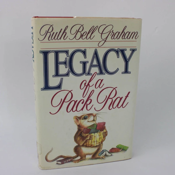 Legacy of a Pack Rat by Ruth Bell Graham 1989 Hardcover