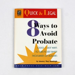 8 Ways to Avoid Probate by Mary Randolph Quick & Legal Series 1997 PB