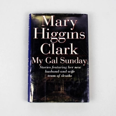 My Gal Sunday by Mary Higgins Clark 1996 Short Stories Hardcover Dust Jacket