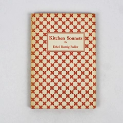 Kitchen Sonnets (And Lyrics of Domesticity) by Ethel Romig Fuller 1956 HC DJ