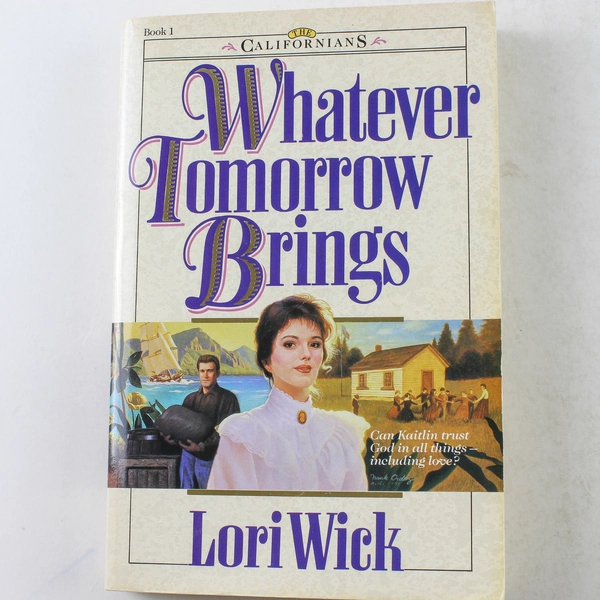 Whatever Tomorrow Brings by Lori Wick 1992 Paperback | Good Condition