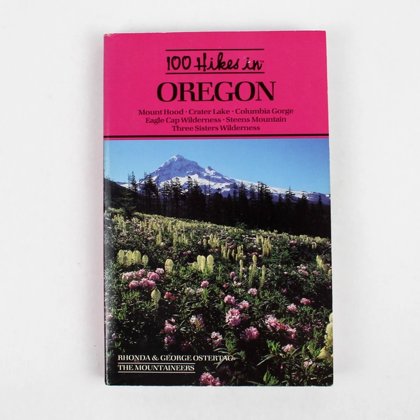 100 Hikes in Oregon by Rhonda & George Ostertag Revised 1997 Paperback