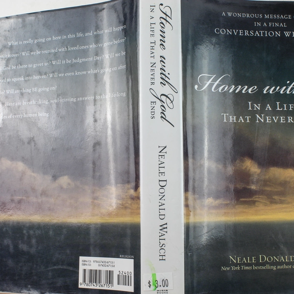 Home With God: In a Life That Never Ends by Neale Donald Walsch 2006 HC