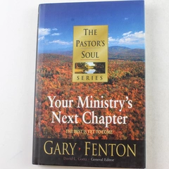Your Ministry's Next Chapter by Gary Fenton 1999 Hardcover - Good Condition
