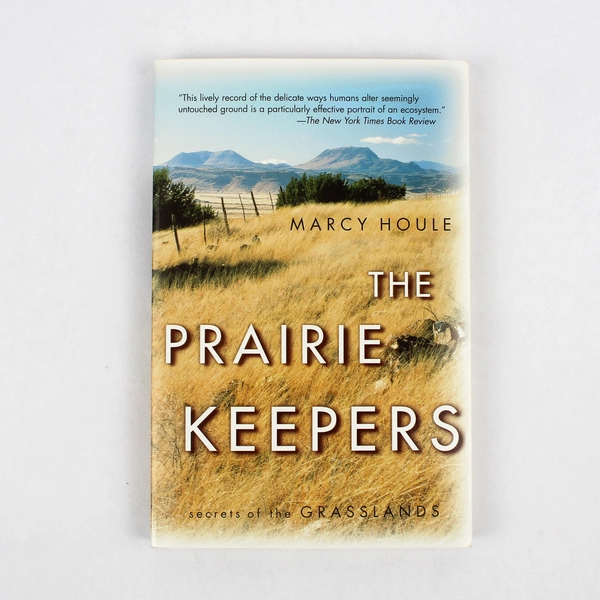 The Prairie Keepers: Secrets of the Grasslands by Marcy Houle 1996 PB