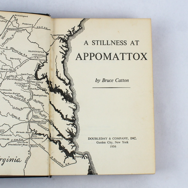A Stillness At Appomattox by Bruce Catton 1956 Hardcover Doubleday & Company